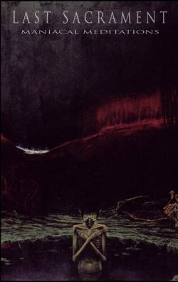 Last Sacrament : Maniacal Meditations (Demo)